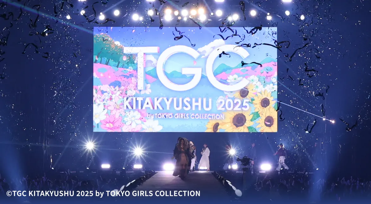 TGC KITAKYUSHU 2025 by TOKYO GIRLS COLLECTION